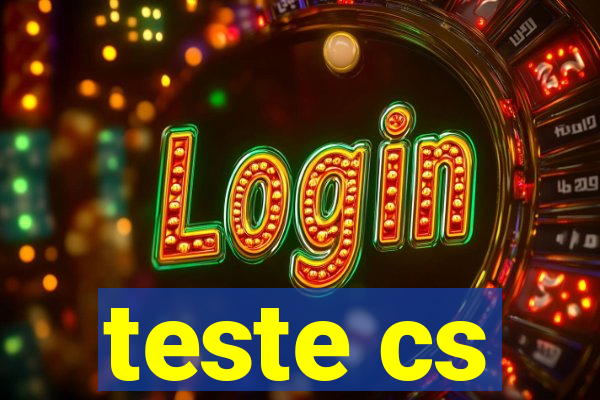 teste cs